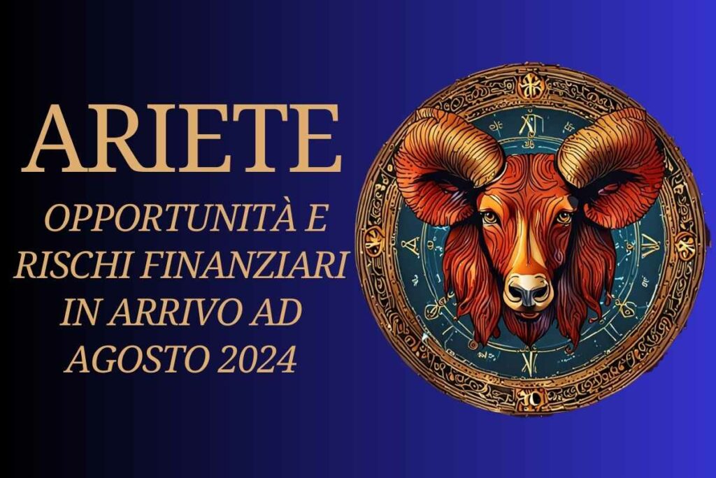 Astrologia Ariete: Agosto 2024